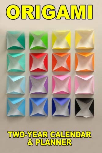 Origami: Two-Year Calendar and Planner: Weber, Wilson: 9781727576085: Amazon.com: Books
