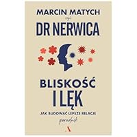 Bliskosc i lek. Jak budowac lepsze relacje 8326844411 Book Cover