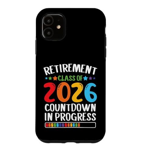 Funny Teacher Retirement Class Of 2026 Countdown In Progress �X�}�z�P�[�X iPhone 11 �p