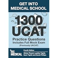 Get into Medical School - 1300 UCAT Practice Questions. Includes Full Mock Exam