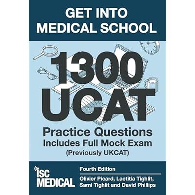 Get into Medical School - 1300 UCAT Practice Questions. Includes Full Mock Exam