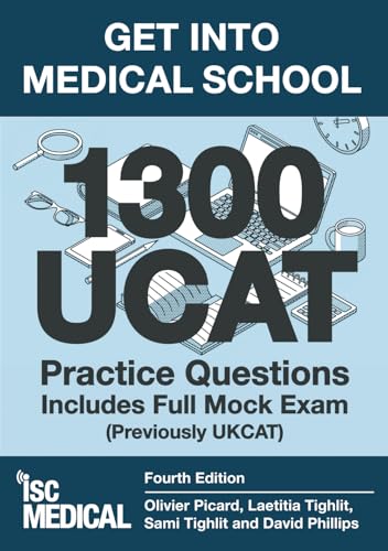 Get into Medical School - 1300 UCAT Practice Questions. Includes Full Mock Exam (Previously UKCAT)