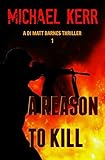 A Reason To Kill (Matt Barnes Book 1)