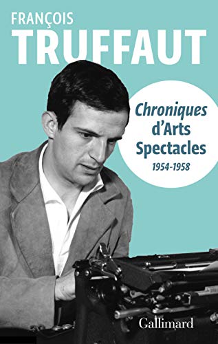 Télécharger Chroniques d'«Arts-Spectacles»: (1954-1958) PDF Ebook En Ligne