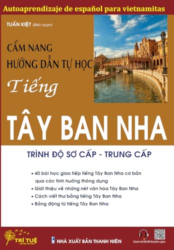Autoaprendizaje de español para vietnamitas: Cẩm nang hướng dẫn tự học tiếng Tây Ban Nha: 2 (Español para vietnamitas - Tây Ban Nha cho người Việt)