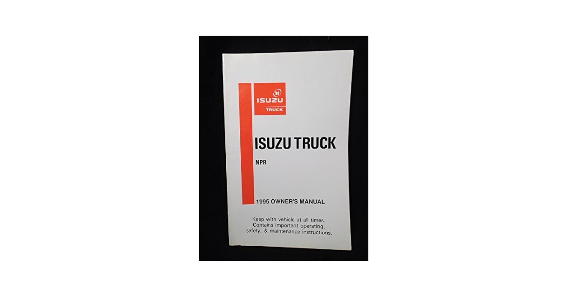Isuzu NPR 1995 Truck Owners Manual: Isuzu Truck of America