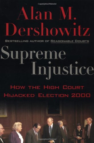 Preisvergleich Produktbild Supreme Injustice: How the High Court Hijacked Election 2000