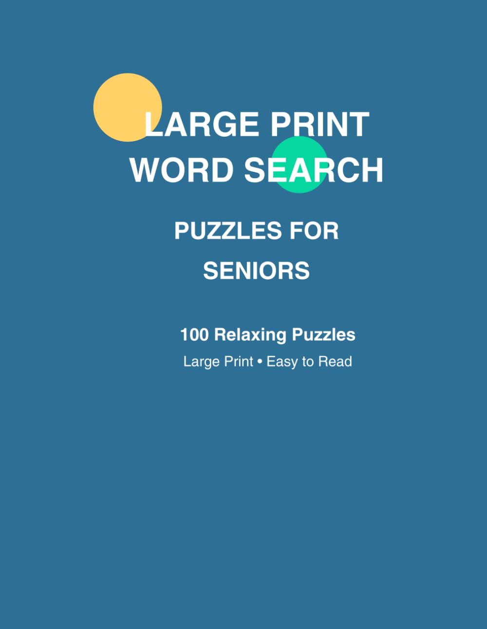 Large Print Word Search Puzzle Book for Seniors: 100 Easy-to-Read Puzzles for Relaxation, Brain Health & Fun | Extra Large Print Word Finds with Solutions