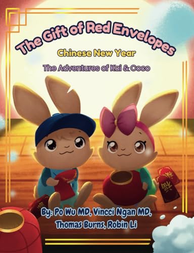 The Gift of Red Envelopes: Chinese New Year (The Adventures of Kai & Coco)
