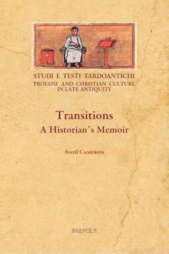 Transitions: A Historian's Memoir (Studi E Testi Tardoantichi)