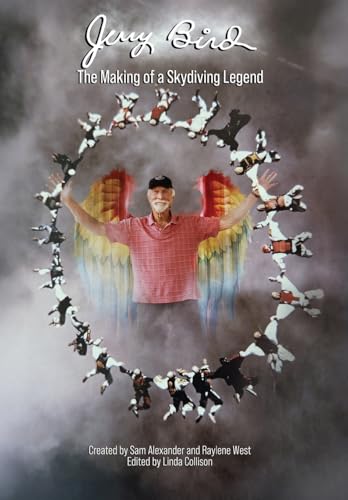Jerry Bird: The Making of a Skydiving Legend