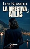  La Directiva Atlas: El topo está en casa. La guerra que empezó en Tánger ha regresado a Madrid.