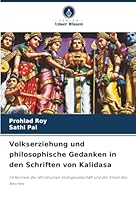 Volkserziehung und philosophische Gedanken in den Schriften von Kalidasa (German Edition) 6200761329 Book Cover