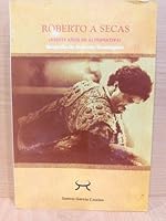 Roberto a Secas, Veinte A~nos de Alternativa: Biografia de Roberto Dominguez 8420312347 Book Cover