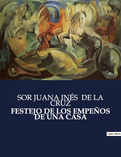 Festejo de Los Empeños de Una Casa (Spanish Edition)