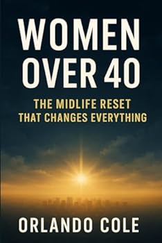 Paperback Women Over 40: The Midlife Reset That Changes Everything Book