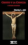 stanley jaki  Cristo y la ciencia