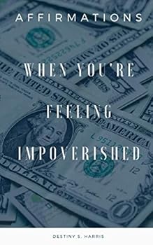 Paperback When You're Feeling Impoverished: Affirmations Book