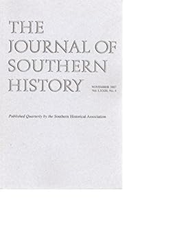 The Journal of Southern History, Volume LXXIII, Number 4, November, 2007