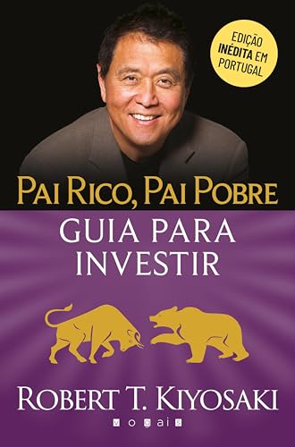 Pai Rico, Pai Pobre: Guia para Investir (Portuguese Edition)