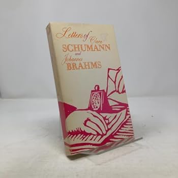 Paperback Letters of Clara Schumann and Johannes Brahms, 1853-1896, Vol. 1 Book