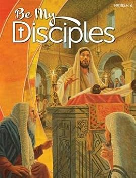 Paperback Be My Disciple Grade 6 Parish Edition (BeMyDisciples.com) Book
