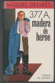 377 A, madera de héroe