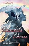 Cover zum Buch Dandelia Dorca und der Drachenkönig v...