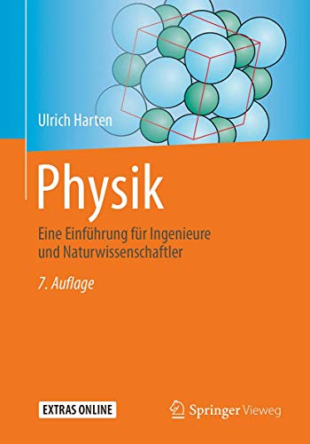 Physik: Eine Einführung für Ingenieure und Naturwissenschaftler Physik: Eine Einführung für Ingenieure und Naturwissenschaftler