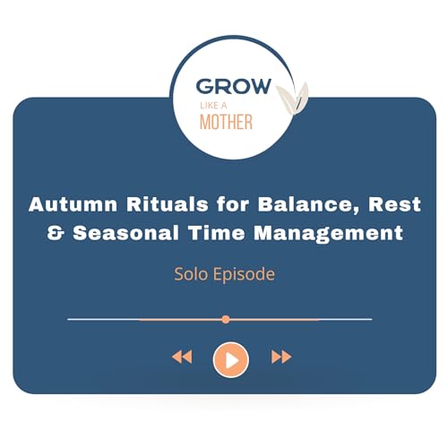 Autumn Rituals for Balance, Rest & Seasonal Time Management