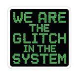 Glitch in the System Digital Matrix Font Sticker (2.75' x 2.75')