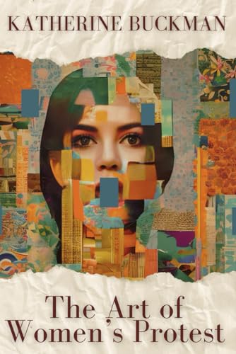 The Art Of Women'S Protest