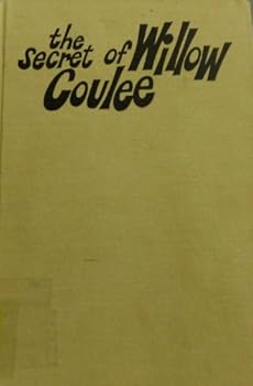 Hardcover The secret of Willow Coulee, Book