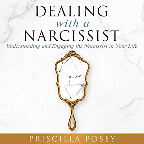 Dealing with a Narcissist Understanding and Engaging the