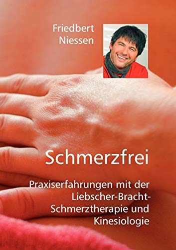 Preisvergleich Produktbild Schmerzfrei: Praxiserfahrungen mit der Liebscher-Bracht-Schmerztherapie und Kinesiologie