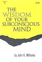 The Wisdom of Your Subconscious Mind 0139614826 Book Cover