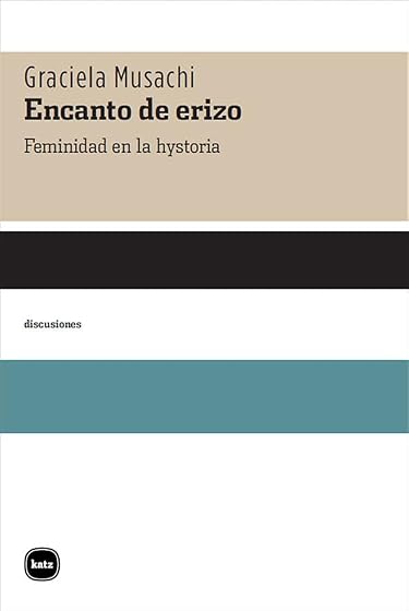 Encanto de erizo: Feminidad en la hystoria