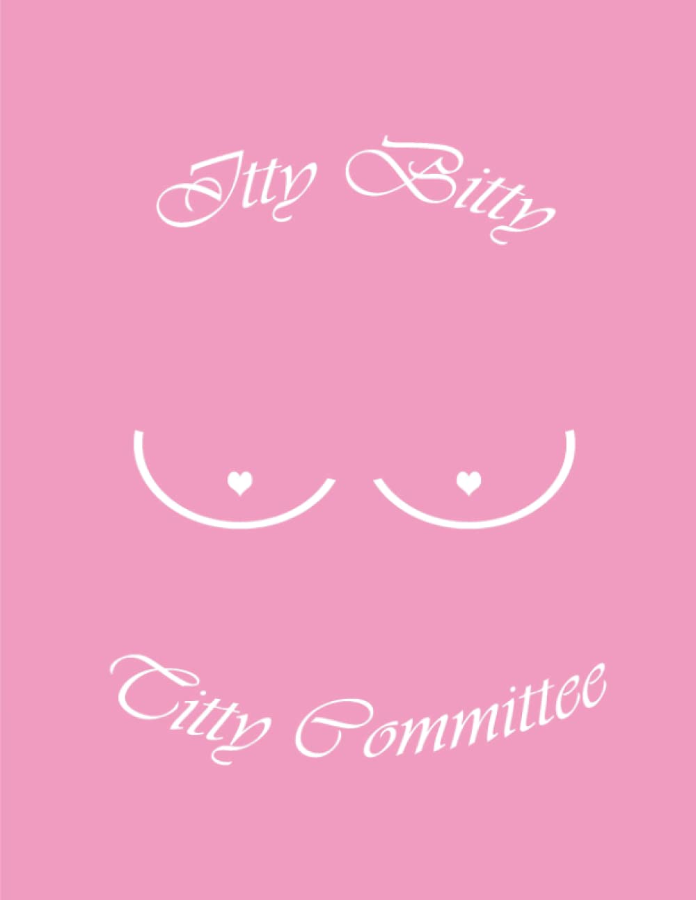 Itty Bitty Titty Committee Notebook