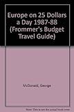 Europe on 25 Dollars a Day (Frommer's Budget Travel Guide)