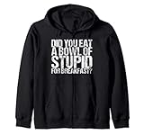 Did You Eat A Bowl Of Stupid For Breakfast