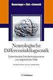 differenzialdiagnose für heilpraktiker gebraucht  Neurologische Differenzialdiagnostik: Evidenzbasierte Entscheidungsprozesse und diagnostische Pfade