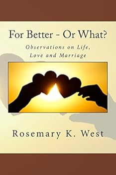 Paperback For Better - Or What?: Observations on Life, Love and Marriage Book