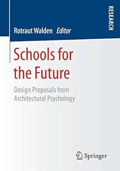 Paperback Schools for the Future: Design Proposals from Architectural Psychology Book