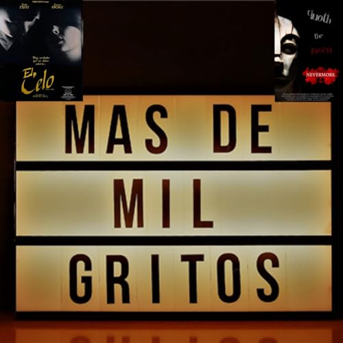 M&aacute;s De Mil Gritos Programa 32 El Celo y Nevermore