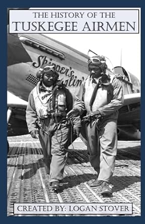 The History of the Tuskegee Airmen (History for Teens & Young Adults ...