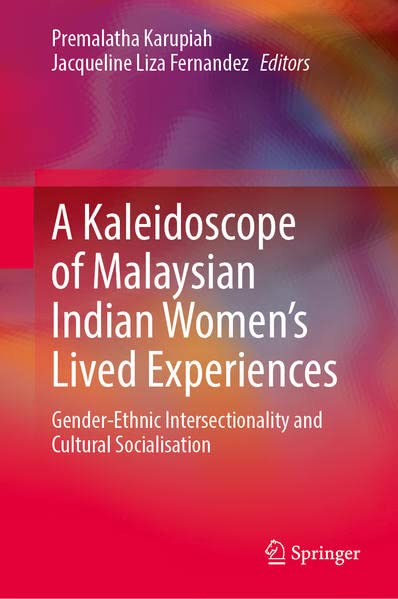 Buy A Kaleidoscope of Malaysian Indian Women’s Lived Experiences — BookShops.in