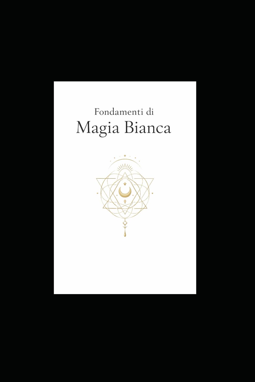 Fondamenti di Magia Bianca