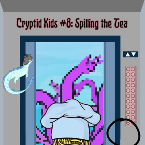345. Cryptid Kids #8: Spilling the Tea Podcast Por  arte de portada
