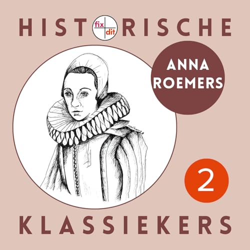 2 - Alfred Schaffer en Lieke van Deinsen over Anna Roemers (1583-1651)
