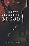 A Shadow Stained in Blood: A Drake Glover Mystery